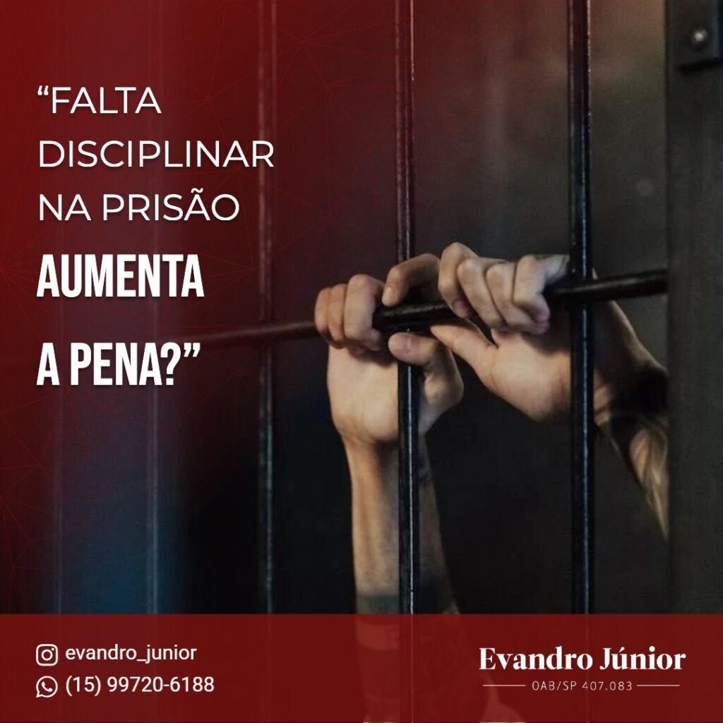 Falta Disciplinar na Prisão: Entenda Quais São as Consequências
