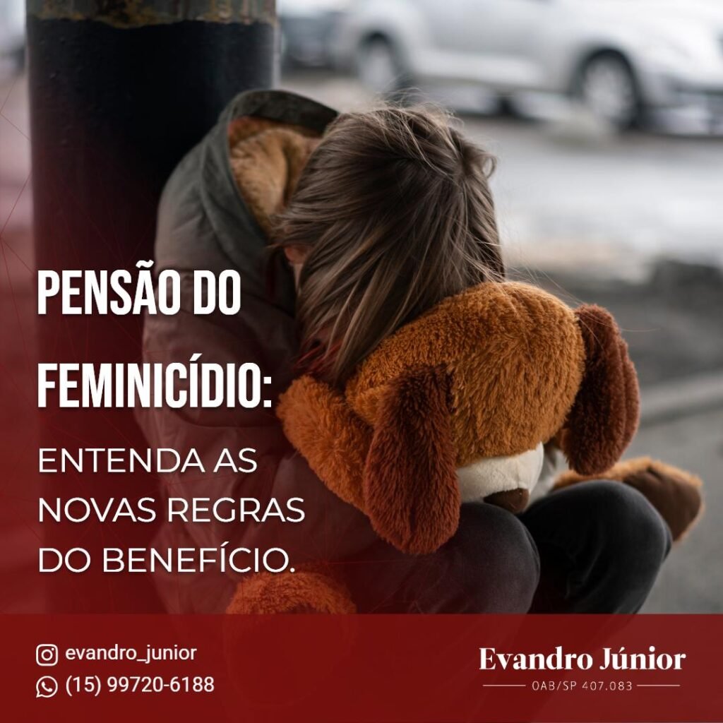 Pensão do Feminicídio: entenda as novas regras do benefício