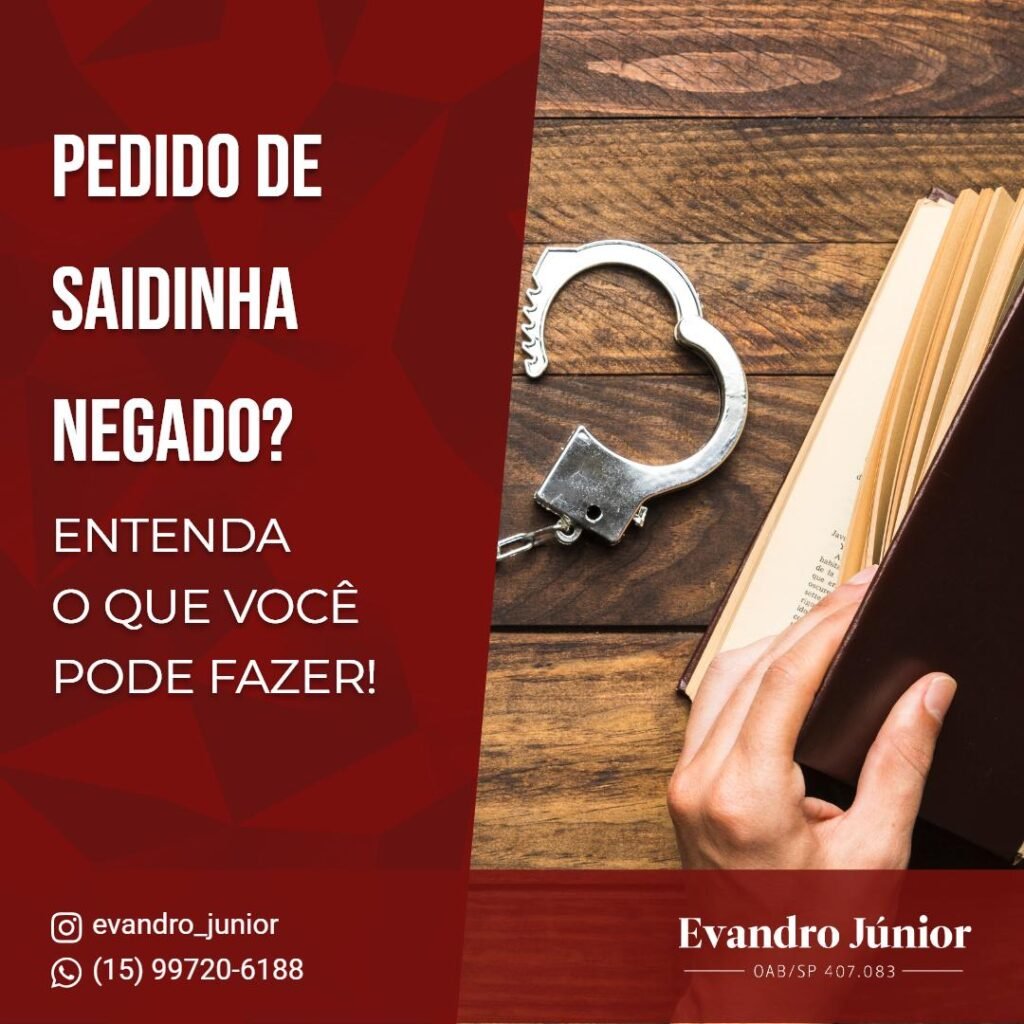 Pedido de Saída Temporária negado: entenda o que pode ser feito