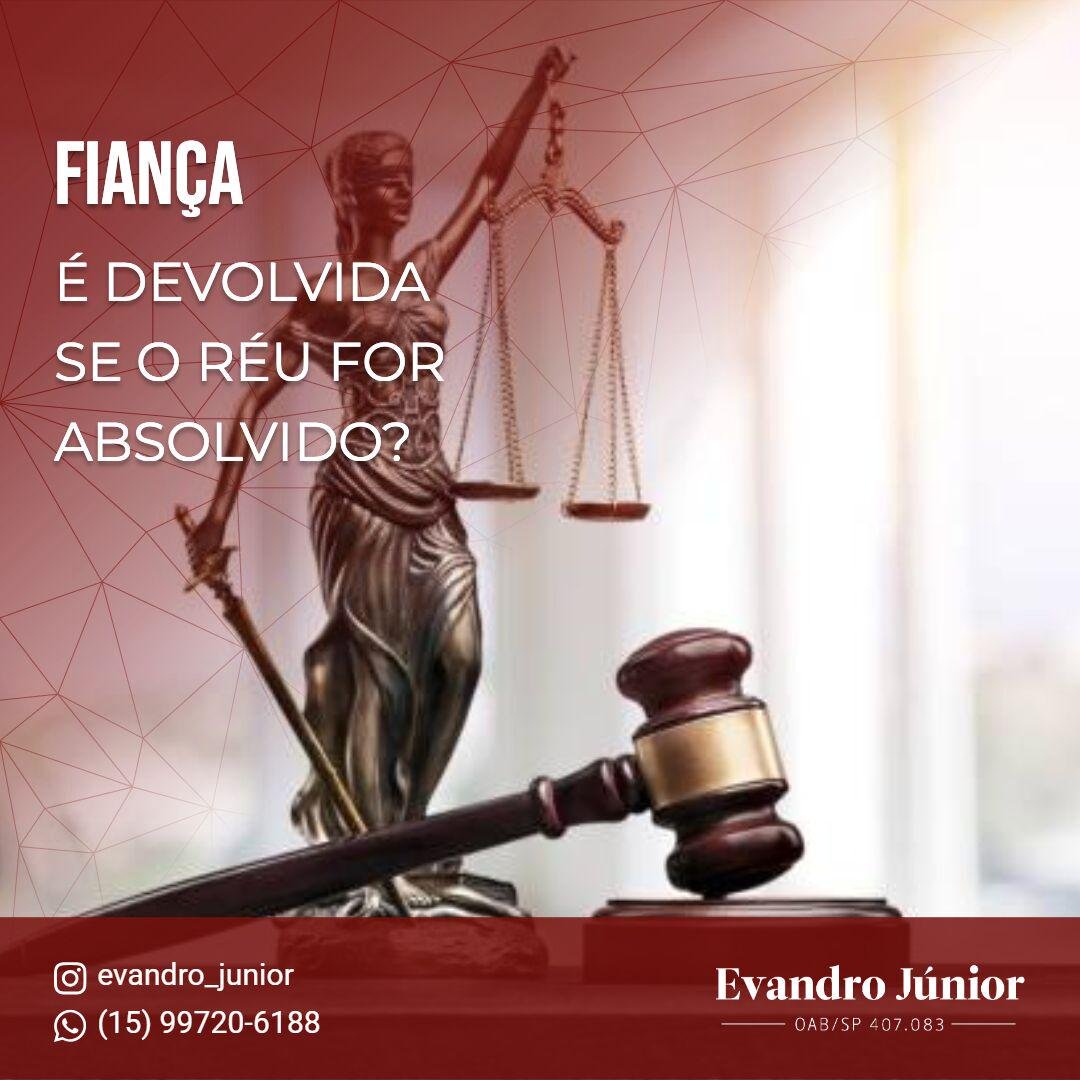 Fiança é devolvida se o réu for absolvido? Explicação jurídica sobre restituição da fiança.