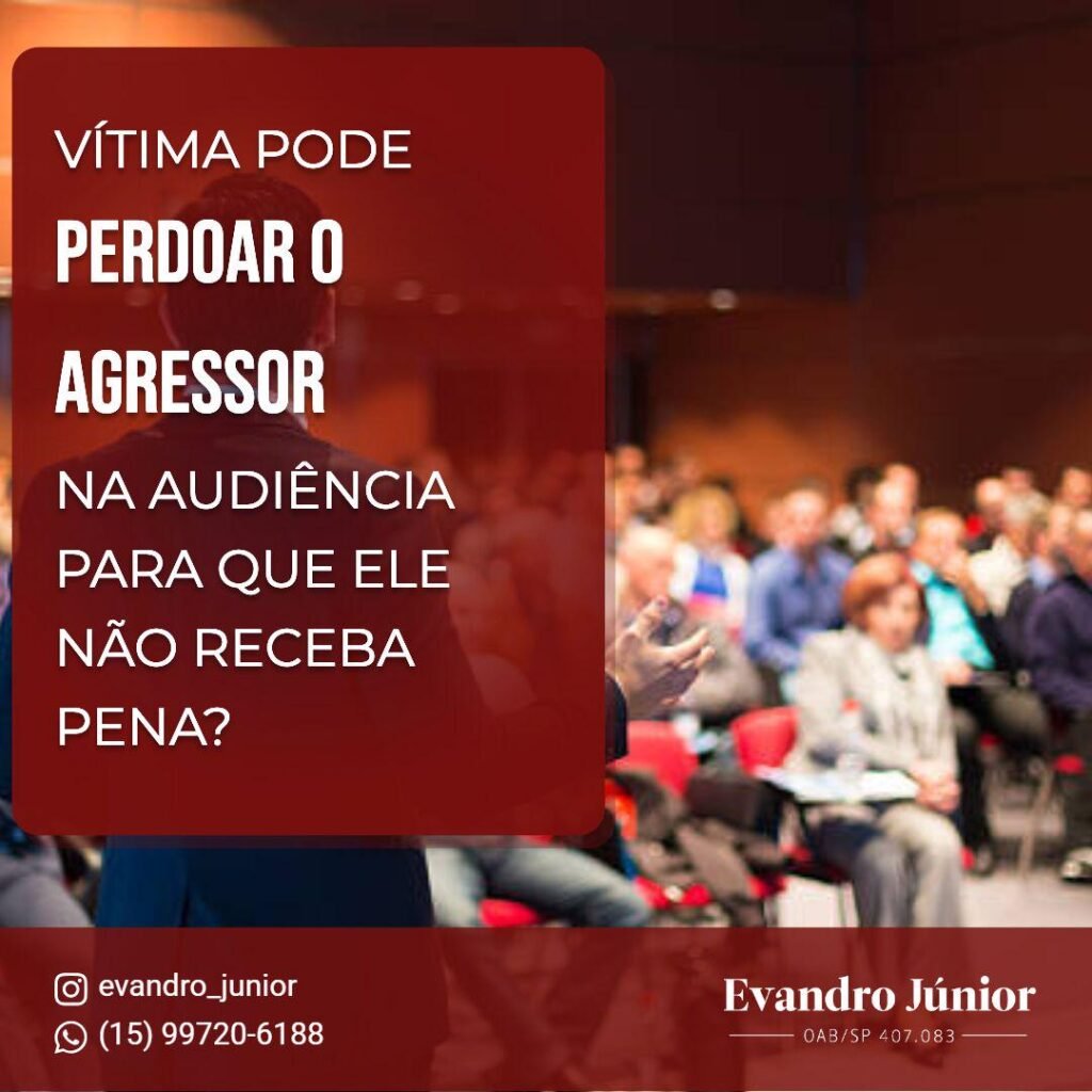 Perdão da vítima: quando ele pode ou não impedir a condenação no processo penal