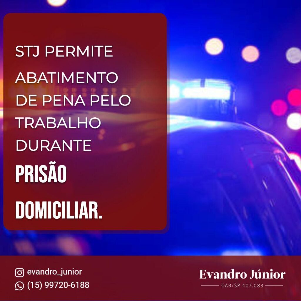 Remição de pena na prisão domiciliar: entendimento atual do STJ