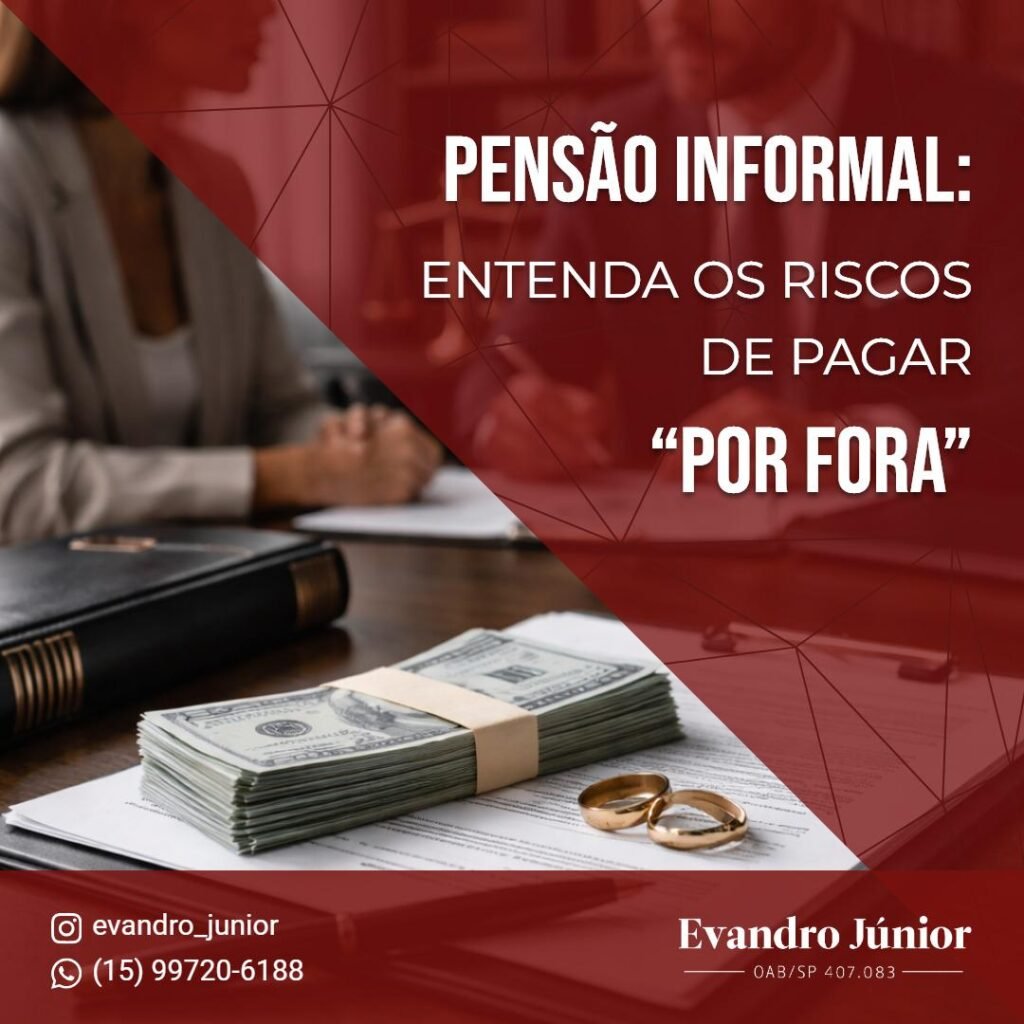 Pensão Informal: Entenda os Riscos de Pagar Pensão Alimentícia Por Fora