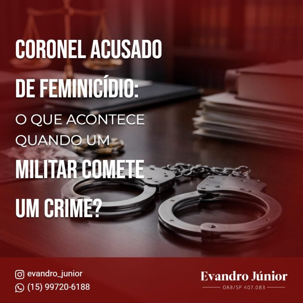 Militar acusado de feminicídio: o que acontece quando um militar comete um crime?
