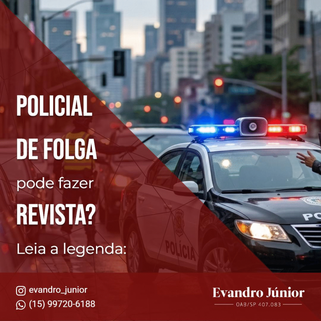Policial de Folga Pode Fazer Revista? Entenda os Limites da Atuação Policial