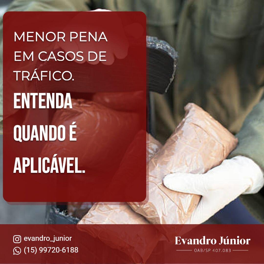 Tráfico Privilegiado: Quando é Possível Reduzir a Pena no Crime de Tráfico de Drogas